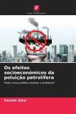 Os efeitos socioeconómicos da poluição petrolífera