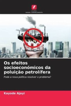 Os efeitos socioeconómicos da poluição petrolífera - Ajayi, Kayode