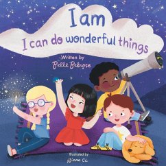 I Am, I Can Do Wonderful Things - Belrose, Belle