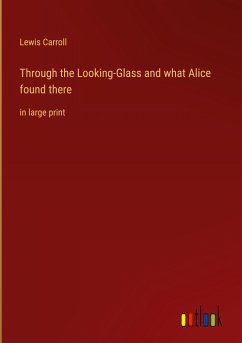 Through the Looking-Glass and what Alice found there