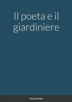 Il poeta e il giardiniere - Pozzati, Paolo