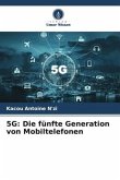 5G: Die fünfte Generation von Mobiltelefonen