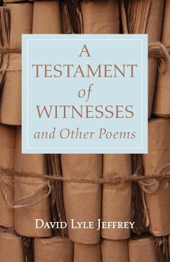 A Testament of Witnesses and Other Poems - Jeffrey, David Lyle