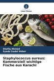Staphylococcus aureus: Kommerziell wichtige Fische aus Karachi