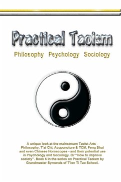 Practical Taoism - philosophy, psychology, sociology. - Symonds, Myke