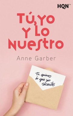 Tú, yo y lo nuestro - Garber, Anne