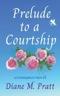 Prelude to a Courtship - Pratt, Diane M.