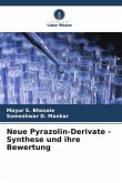 Neue Pyrazolin-Derivate - Synthese und ihre Bewertung