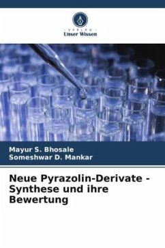 Neue Pyrazolin-Derivate - Synthese und ihre Bewertung - Bhosale, Mayur S.;Mankar, Someshwar D.