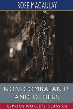 Non-Combatants and Others (Esprios Classics) - Macaulay, Rose
