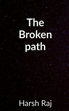 The Broken Path - Raj, Harsh