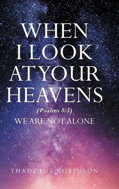 When I Look at Your Heavens - Robinson, Thaddeus