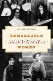 Remarkable Arizona Women (eBook, ePUB)