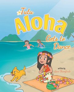 Tutu Aloha Gets to Dance - Thomforde, René