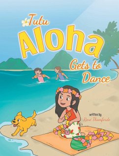 Tutu Aloha Gets to Dance - Thomforde, René