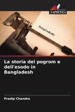 La storia del pogrom e dell'esodo in Bangladesh - Chandra, Pradip