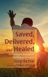 Saved, Delivered, and Healed - Bild 1