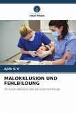 MALOKKLUSION UND FEHLBILDUNG