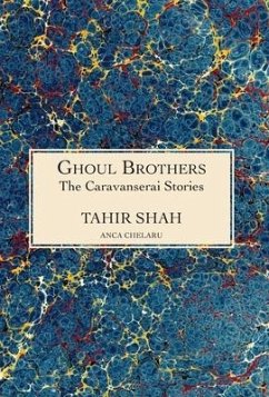 The Caravanserai Stories - Shah, Tahir