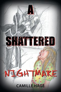 A Shattered Nightmare - Hage, Camille