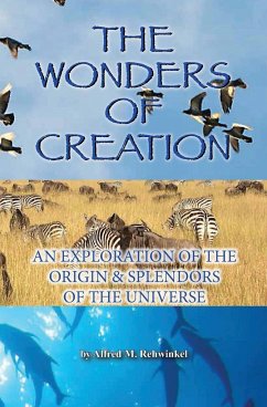 The Wonders of Creation - Rehwinkel, Alfred M