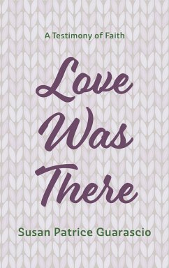Love Was There - Guarascio, Susan Patrice