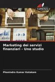 Marketing dei servizi finanziari - Uno studio