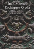 Juan Manuel Rodríguez Ojeda : el diseño como fundamento artístico