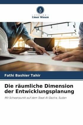 Die räumliche Dimension der Entwicklungsplanung Die räumliche Dimension der Entwicklungsplanung