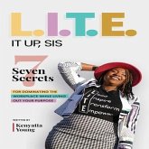 L.I.T.E. It Up, Sis (eBook, ePUB) L.I.T.E. It Up, Sis (eBook, ePUB)