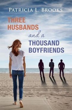 Three Husbands and a Thousand Boyfriends (eBook, ePUB) - Brooks, Patricia