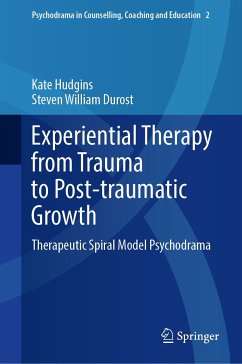 Experiential Therapy from Trauma to Post-traumatic Growth (eBook, PDF) - Hudgins, Kate; Durost, Steven William