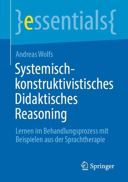 Systemisch-konstruktivistisches Didaktisches Reasoning (eBook, PDF) Systemisch-konstruktivistisches Didaktisches Reasoning (eBook, PDF)