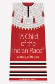 A Child of the Indian Race (eBook, ePUB)