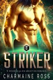 Striker: Sci-Fi Alien Romance (A SciFi Alien Romance Series, #3) (eBook, ePUB)
