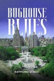 BUGHOUSE BLUES (eBook, ePUB)