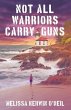 Not All Warriors Carry Guns (eBook,... - Bild 1