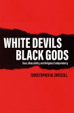 White Devils, Black Gods (eBook, ePUB)