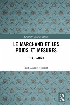 Le marchand et les poids et mesures (eBook, ePUB) - Hocquet, Jean-Claude
