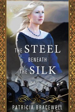 The Steel Beneath the Silk (Emma of Normandy, #3) (eBook, ePUB) - Bracewell, Patricia