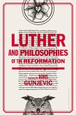 Luther and Philosophies of the Reformation (eBook, PDF)
