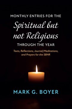 Monthly Entries for the Spiritual but not Religious through the Year (eBook, ePUB)