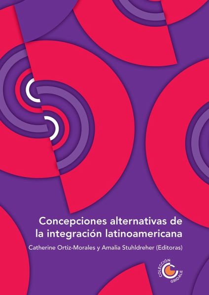Concepciones alternativas de la integración latinoamericana (eBook, ePUB) Concepciones alternativas de la integración latinoamericana (eBook, ePUB)