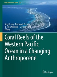 Coral Reefs of the Western Pacific Ocean in a Changing Anthropocene (eBook, PDF)