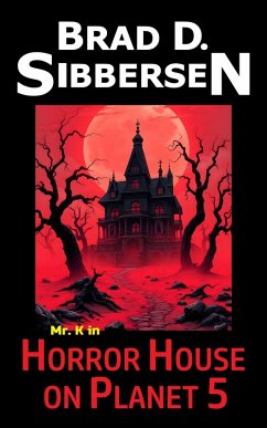 Horror House on Planet 5 (eBook, ePUB) - Sibbersen, Brad D.