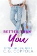 Better Than You (Better Than This, #3)... - Bild 1