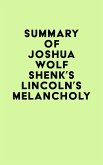 Summary of Joshua Wolf Shenk's Lincoln's Melancholy (eBook, ePUB)