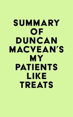 Summary of Duncan MacVean's My Patients Like Treats (eBook, ePUB) - IRB Media