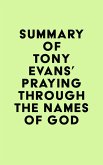 Summary of Tony Evans's Praying Through the Names of God (eBook, ePUB)