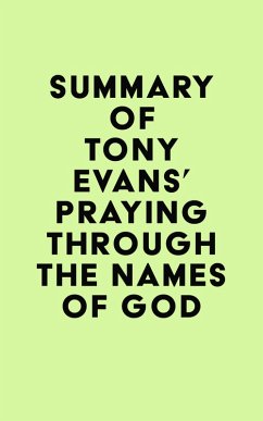 Summary of Tony Evans's Praying Through the Names of God (eBook, ePUB) - IRB Media